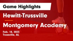 Hewitt-Trussville  vs Montgomery Academy  Game Highlights - Feb. 18, 2023