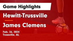 Hewitt-Trussville  vs James Clemens  Game Highlights - Feb. 26, 2024