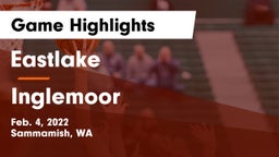 Eastlake  vs Inglemoor  Game Highlights - Feb. 4, 2022