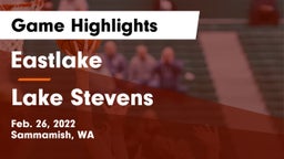 Eastlake  vs Lake Stevens  Game Highlights - Feb. 26, 2022