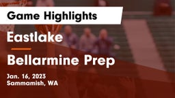 Eastlake  vs Bellarmine Prep  Game Highlights - Jan. 16, 2023