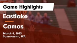 Eastlake  vs Camas  Game Highlights - March 4, 2023