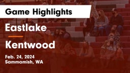 Eastlake  vs Kentwood  Game Highlights - Feb. 24, 2024