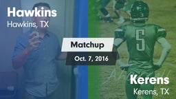 Matchup: Hawkins vs. Kerens  2016