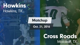 Matchup: Hawkins vs. Cross Roads  2016