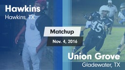 Matchup: Hawkins vs. Union Grove  2016