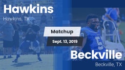 Matchup: Hawkins vs. Beckville  2019