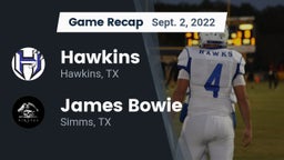 Recap: Hawkins  vs. James Bowie  2022