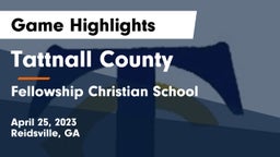 Tattnall County  vs Fellowship Christian School Game Highlights - April 25, 2023