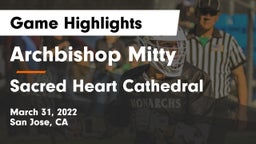 Archbishop Mitty  vs Sacred Heart Cathedral  Game Highlights - March 31, 2022