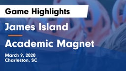 James Island  vs Academic Magnet Game Highlights - March 9, 2020