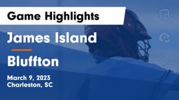 James Island  vs Bluffton  Game Highlights - March 9, 2023