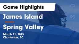 James Island  vs Spring Valley  Game Highlights - March 11, 2023