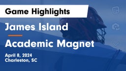 James Island  vs Academic Magnet  Game Highlights - April 8, 2024