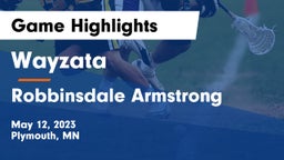 Wayzata  vs Robbinsdale Armstrong  Game Highlights - May 12, 2023