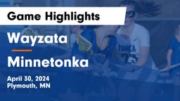 Wayzata  vs Minnetonka  Game Highlights - April 30, 2024