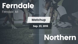 Matchup: Ferndale vs. Northern 2016