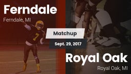 Matchup: Ferndale vs. Royal Oak  2017