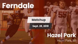 Matchup: Ferndale vs. Hazel Park  2018