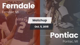 Matchup: Ferndale vs. Pontiac  2018