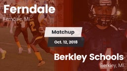 Matchup: Ferndale vs. Berkley Schools 2018