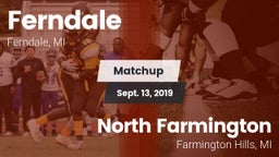 Matchup: Ferndale vs. North Farmington  2019