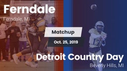 Matchup: Ferndale vs. Detroit Country Day  2019