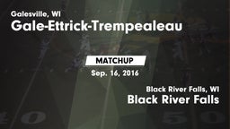 Matchup: Gale-Ettrick-Trempea vs. Black River Falls  2016