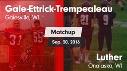 Matchup: Gale-Ettrick-Trempea vs. Luther  2016