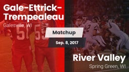 Matchup: Gale-Ettrick-Trempea vs. River Valley  2017