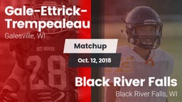 Matchup: Gale-Ettrick-Trempea vs. Black River Falls  2018