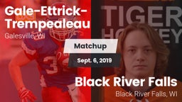 Matchup: Gale-Ettrick-Trempea vs. Black River Falls  2019
