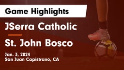 JSerra Catholic  vs St. John Bosco Game Highlights - Jan. 3, 2024