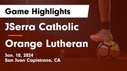 JSerra Catholic  vs Orange Lutheran  Game Highlights - Jan. 10, 2024