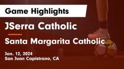 JSerra Catholic  vs Santa Margarita Catholic  Game Highlights - Jan. 12, 2024