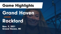 Grand Haven  vs Rockford  Game Highlights - Nov. 9, 2021