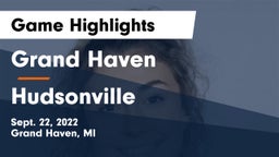 Grand Haven  vs Hudsonville  Game Highlights - Sept. 22, 2022