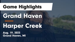 Grand Haven  vs Harper Creek  Game Highlights - Aug. 19, 2023