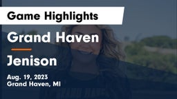 Grand Haven  vs Jenison   Game Highlights - Aug. 19, 2023