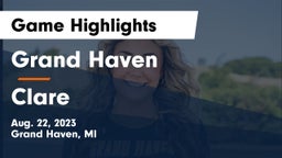 Grand Haven  vs Clare  Game Highlights - Aug. 22, 2023