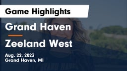 Grand Haven  vs Zeeland West  Game Highlights - Aug. 22, 2023