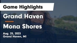 Grand Haven  vs Mona Shores  Game Highlights - Aug. 25, 2023