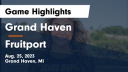 Grand Haven  vs Fruitport  Game Highlights - Aug. 25, 2023