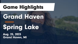 Grand Haven  vs Spring Lake  Game Highlights - Aug. 25, 2023