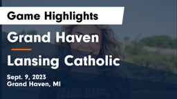 Grand Haven  vs Lansing Catholic  Game Highlights - Sept. 9, 2023