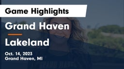 Grand Haven  vs Lakeland  Game Highlights - Oct. 14, 2023