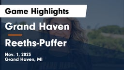 Grand Haven  vs Reeths-Puffer  Game Highlights - Nov. 1, 2023
