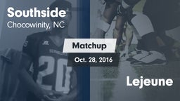 Matchup: Southside vs. Lejeune  2016