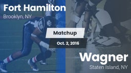 Matchup: Fort Hamilton vs. Wagner  2016