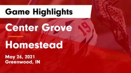 Center Grove  vs Homestead  Game Highlights - May 26, 2021